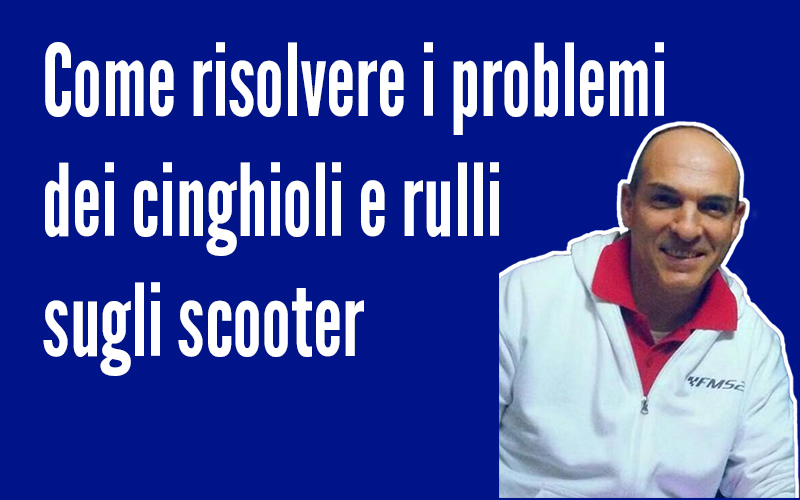 Scooter accelera ma non cammina: cinghia, rulli o frizione? - guida FMS2 ricambi moto scooter e Vespa