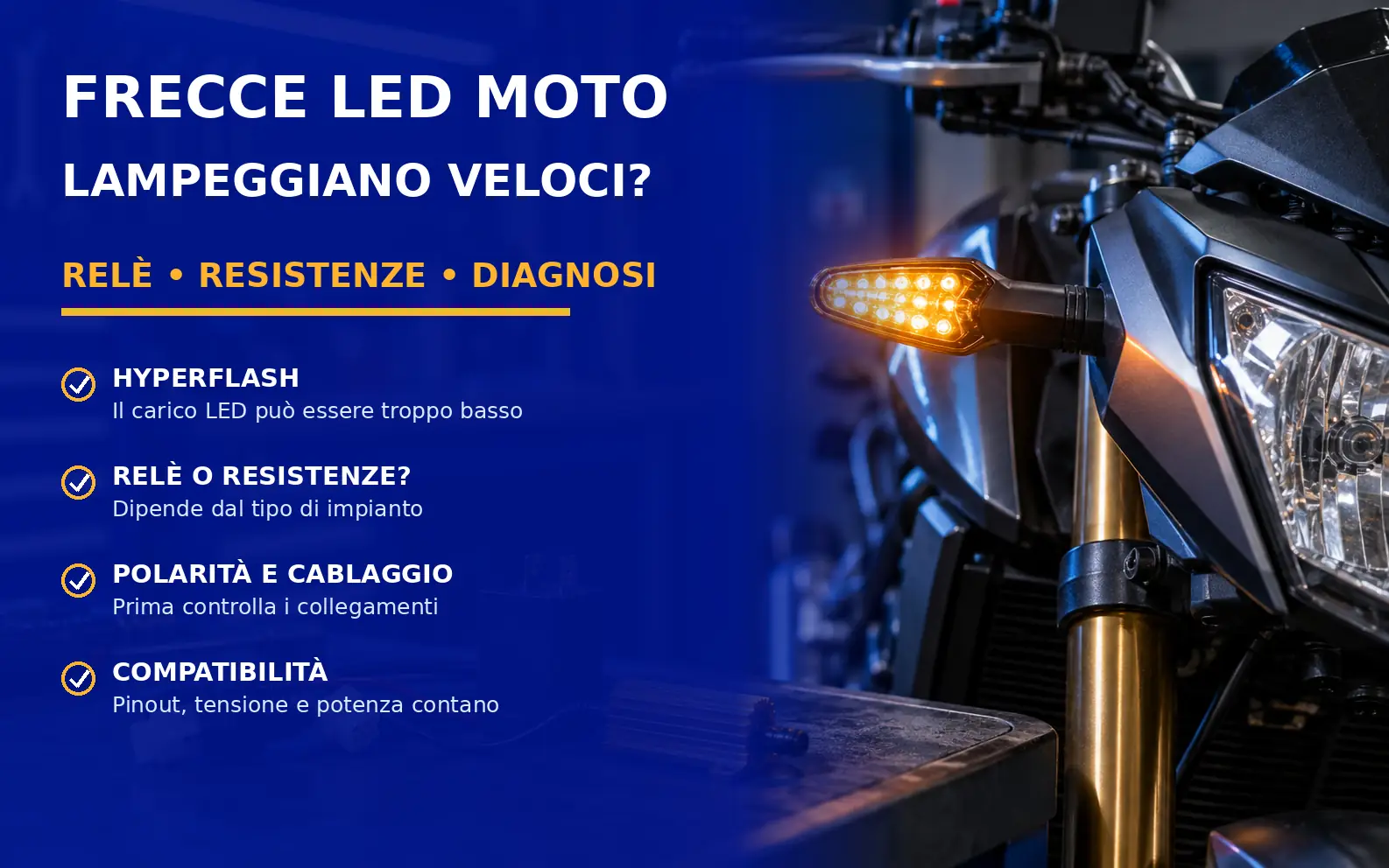 Frecce LED moto con relè intermittenza e resistenza durante diagnosi dell'impianto elettrico
