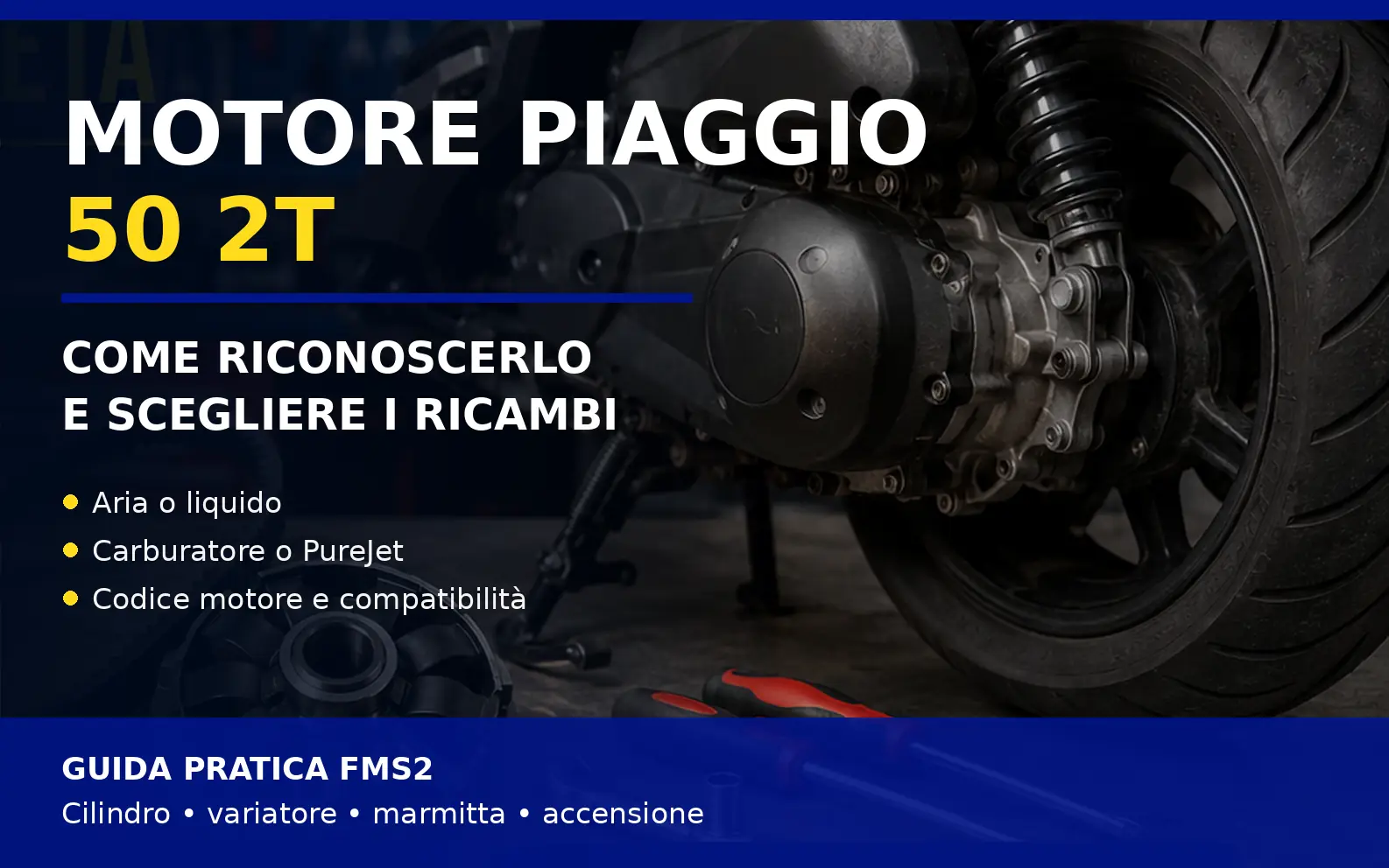 Motore Piaggio 50 2T scooter con trasmissione e ricambi per riconoscere la versione corretta