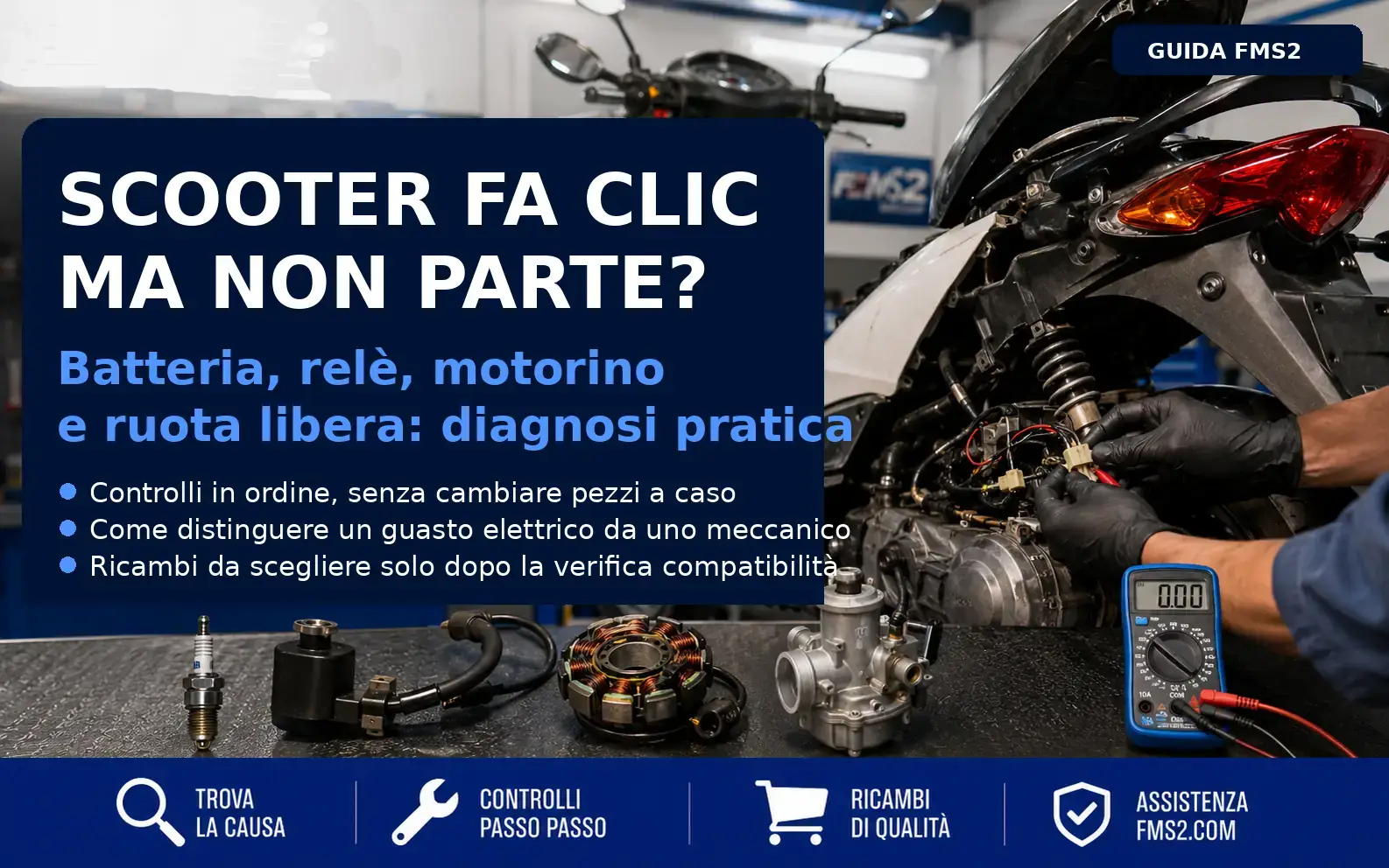 Scooter che fa clic ma non parte: controllo di batteria, relè, motorino d’avviamento e ruota libera