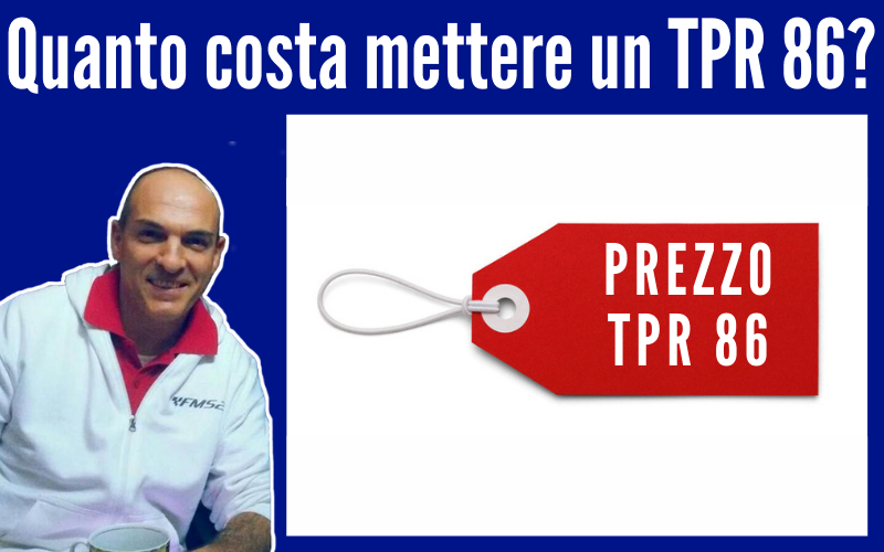 Quanto costa mettere un TPR 86?